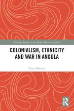 Colonialism, Ethnicity and War in Angola