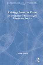 Sociology Saves the Planet: An Introduction to Socioecological Thinking and Practice