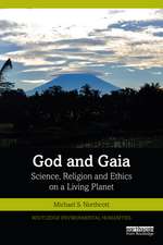 God and Gaia: Science, Religion and Ethics on a Living Planet