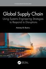 Global Supply Chain: Using Systems Engineering Strategies to Respond to Disruptions