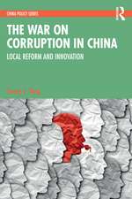 The War on Corruption in China: Local Reform and Innovation