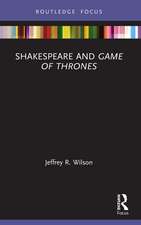 Shakespeare and Game of Thrones