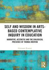 Self and Wisdom in Arts-Based Contemplative Inquiry in Education: Narrative, Aesthetic and the Dialogical Presence of Thomas Merton