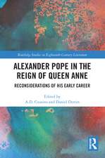 Alexander Pope in The Reign of Queen Anne: Reconsiderations of His Early Career