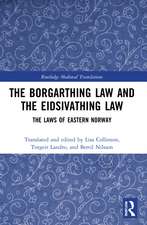 The Borgarthing Law and the Eidsivathing Law: The Laws of Eastern Norway