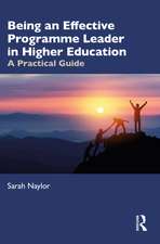 Being an Effective Programme Leader in Higher Education: A Practical Guide