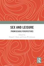 Sex and Leisure: Promiscuous Perspectives