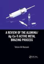 A Review of the Alumina/Ag-Cu-Ti Active Metal Brazing Process