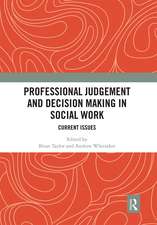 Professional Judgement and Decision Making in Social Work