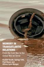 Memory in Transatlantic Relations: From the Cold War to the Global War on Terror