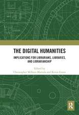 The Digital Humanities: Implications for Librarians, Libraries, and Librarianship