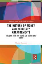 The History of Money and Monetary Arrangements: Insights from the Baltic and North Seas Region