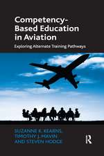 Competency-Based Education in Aviation: Exploring Alternate Training Pathways