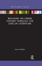 Baghdad: An Urban History through the Lens of Literature