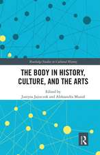 The Body in History, Culture, and the Arts