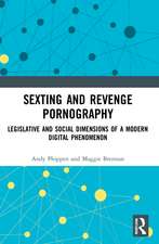 Sexting and Revenge Pornography: Legislative and Social Dimensions of a Modern Digital Phenomenon