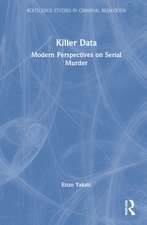 Killer Data: Modern Perspectives on Serial Murder