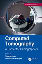 Computed Tomography: A Primer for Radiographers