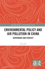 Environmental Policy and Air Pollution in China: Governance and Strategy