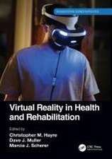 Virtual Reality in Health and Rehabilitation