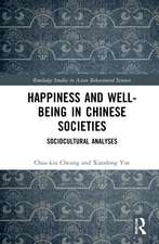 Happiness and Well-Being in Chinese Societies: Sociocultural Analyses