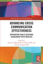 Advancing Crisis Communication Effectiveness: Integrating Public Relations Scholarship with Practice