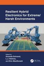 Resilient Hybrid Electronics for Extreme/Harsh Environments