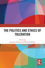 The Politics and Ethics of Toleration