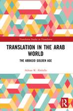 Translation in the Arab World: The Abbasid Golden Age