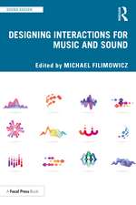 Designing Interactions for Music and Sound