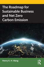 The Roadmap for Sustainable Business and Net Zero Carbon Emission