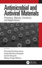 Antimicrobial and Antiviral Materials: Polymers, Metals, Ceramics, and Applications