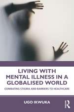 Living with Mental Illness in a Globalised World