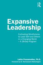 Expansive Leadership: Cultivating Mindfulness to Lead Self and Others in a Changing World – A 28-Day Program