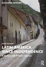 Latin America since Independence: A History with Primary Sources