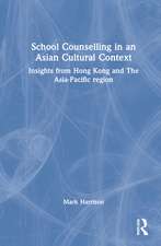 School Counselling in an Asian Cultural Context: Insights from Hong Kong and The Asia-Pacific region