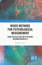 Mixed Methods for Psychological Measurement: Using Critical Realism to Reframe Incommensurability