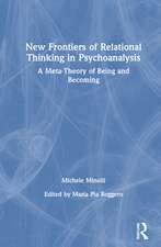 New Frontiers of Relational Thinking in Psychoanalysis: A Meta-Theory of Being and Becoming