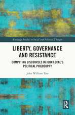 Liberty, Governance and Resistance: Competing Discourses in John Locke’s Political Philosophy