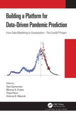 Building a Platform for Data-Driven Pandemic Prediction: From Data Modelling to Visualisation - The CovidLP Project