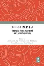 The Future Is Fat: Theorizing Time in Relation to Body Weight and Stigma