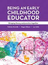 Being an Early Childhood Educator: Bringing theory and practice together