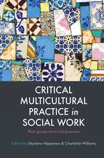 Critical Multicultural Practice in Social Work: New perspectives and practices