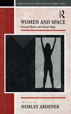 Women and Space: Ground Rules and Social Maps