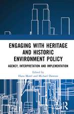 Engaging with Heritage and Historic Environment Policy: Agency, Interpretation and Implementation