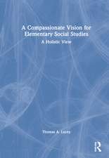 A Compassionate Vision for Elementary Social Studies: A Holistic View