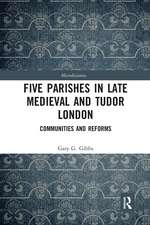 Five Parishes in Late Medieval and Tudor London