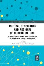 Critical Geopolitics and Regional (Re)Configurations: Interregionalism and Transnationalism Between Latin America and Europe