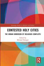 Contested Holy Cities: The Urban Dimension of Religious Conflicts