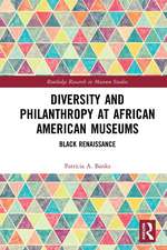 Diversity and Philanthropy at African American Museums: Black Renaissance